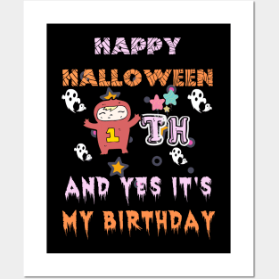 happy halloween and yes it's my 1th birthday, kids halloween gift, new baby shirt, Posters and Art